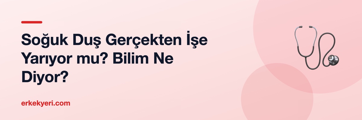 Soğuk Duş Gerçekten İşe Yarıyor mu? Bilim Ne Diyor?